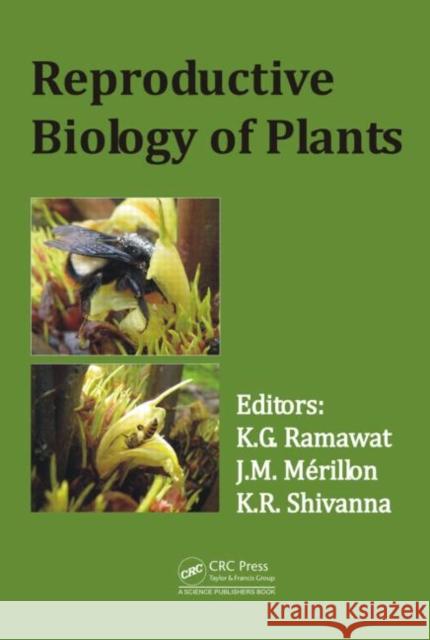 Reproductive Biology of Plants Kishan Gopal Ramawat Jean-Michel Merillon K. R. Shivanna 9781482201321 CRC Press - książka