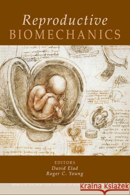 Reproductive Biomechanics, Volume 1101 David Elad Roger C. Young 9781573316736 Blackwell Publishers - książka