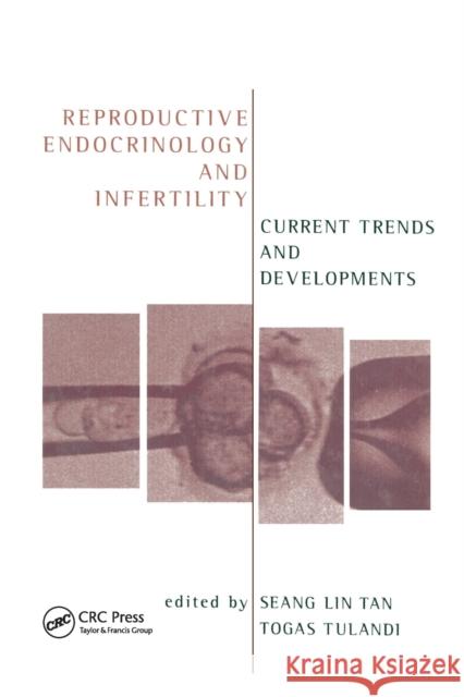 Reproductive Endocrinology and Infertility: Current Trends and Developments Tulandi, Togas 9780367395711 Taylor and Francis - książka