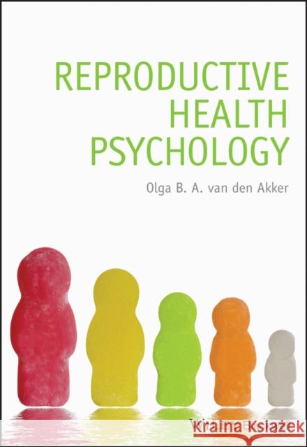 Reproductive Health Psychology Olga B. a. Va 9780470683378 John Wiley & Sons - książka