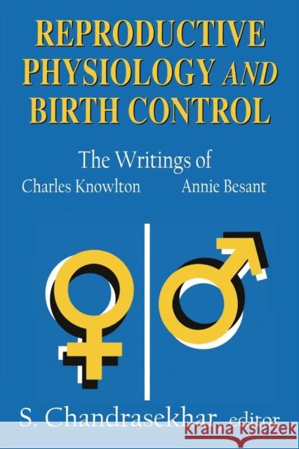 Reproductive Physiology and Birth Control: The Writings of Charles Knowlton and Annie Besant Chandrasekhar, S. 9780765809049 Transaction Publishers - książka