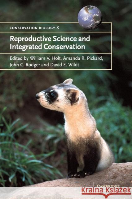 Reproductive Science and Integrated Conservation William V. Holt Amanda R. Pickard John Rodger 9780521011105 Cambridge University Press - książka