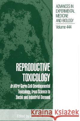 Reproductive Toxicology: In Vitro Germ Cell Developmental Toxicology, from Science to Social and Industrial Demand del Mazo, Jesús 9781489900913 Springer - książka