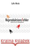 Reproduktionsfehler Wirth, CePe 9783756536863 epubli