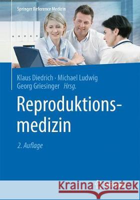 Reproduktionsmedizin Klaus Diedrich Michael Ludwig Georg Griesinger 9783662576359 Springer - książka