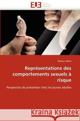 Représentations Des Comportements Sexuels À Risque Marie-B 9786131586606 Editions Universitaires Europeennes - książka