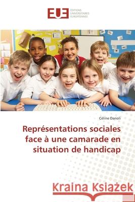 Représentations sociales face à une camarade en situation de handicap Darioli Celine 9783841668400 Editions Universitaires Europeennes - książka