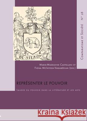 Représenter Le Pouvoir: Images Du Pouvoir Dans La Littérature Et Les Arts Roland, Hubert 9782875741790 Peter Lang Gmbh, Internationaler Verlag Der W - książka