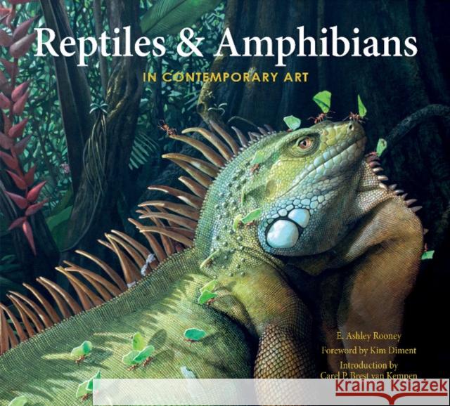 Reptiles & Amphibians in Contemporary Art E. Ashley Rooney Kim Diment Carel P. Bres 9780764354441 Schiffer Publishing - książka