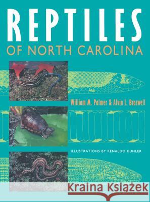 Reptiles of North Carolina William M. Palmer 9781469613666 University of North Carolina Press - książka