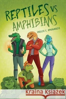 Reptiles vs. Amphibians Chelcie C Oparanozie 9780997033465 MindStir Media - książka