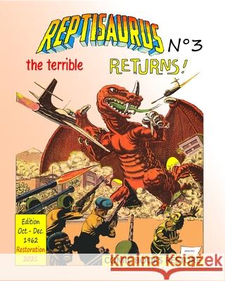Reptisaurus, the terrible n°3: Two adventures from october-december 1962 (originally issues 7-8) Restore, Comic Books 9781006490408 Blurb - książka