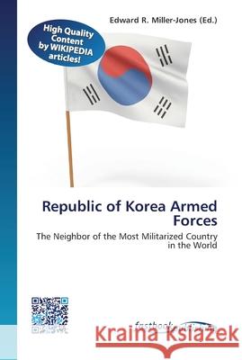 Republic of Korea Armed Forces Miller-Jones, Edward R. 9786130122898 FastBook Publishing - książka