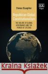 Republican Global Constitutionalism: The Failure of Global Governance and the Power of Citizens Steven Slaughter 9781035307241 Edward Elgar Publishing Ltd