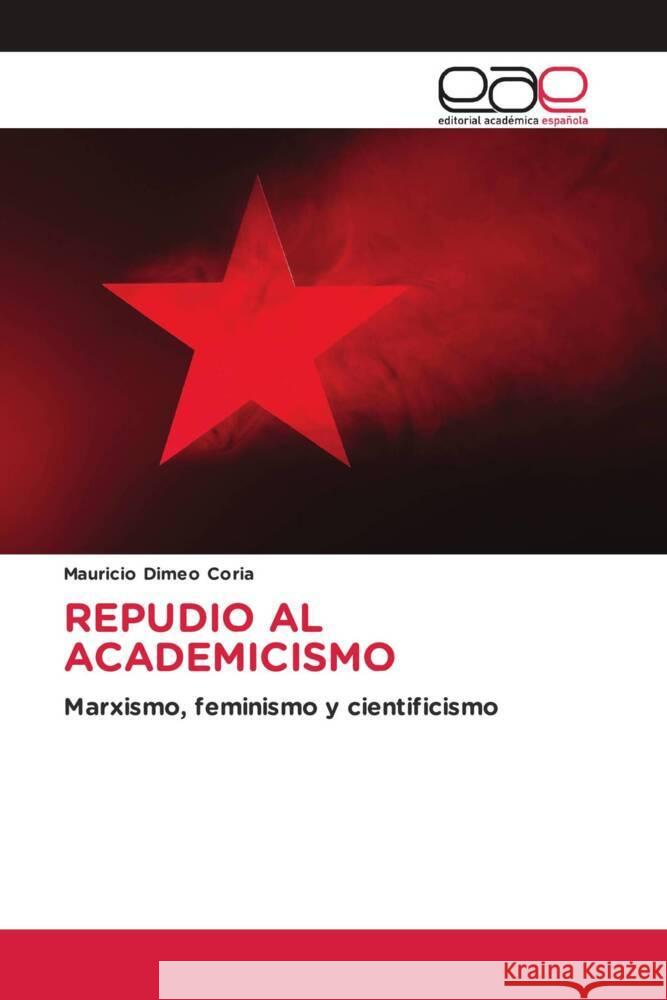 REPUDIO AL ACADEMICISMO Dimeo Coria, Mauricio 9786202152549 Editorial Académica Española - książka