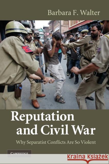 Reputation and Civil War Walter, Barbara F. 9780521747295 CAMBRIDGE UNIVERSITY PRESS - książka