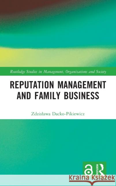 Reputation Management and Family Business Zdzislawa Dacko-Pikiewicz 9781032127767 Routledge - książka