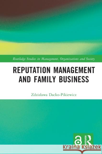 Reputation Management and Family Business Zdzislawa Dacko-Pikiewicz 9781032127798 Routledge - książka