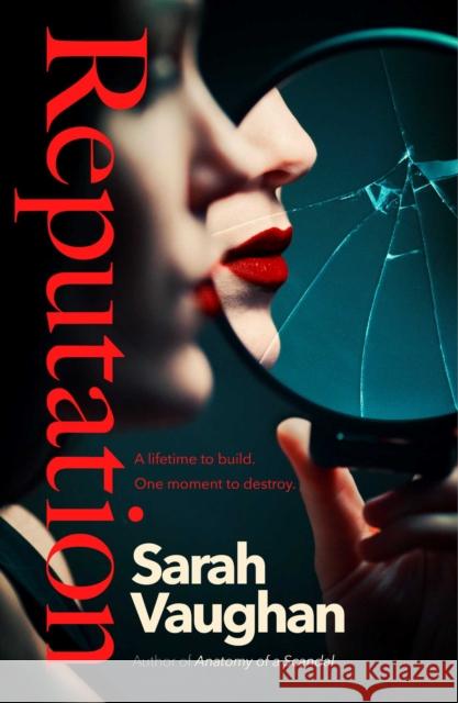 Reputation: the thrilling new novel from the bestselling author of Anatomy of a Scandal Sarah Vaughan 9781398502024 Simon & Schuster Ltd - książka