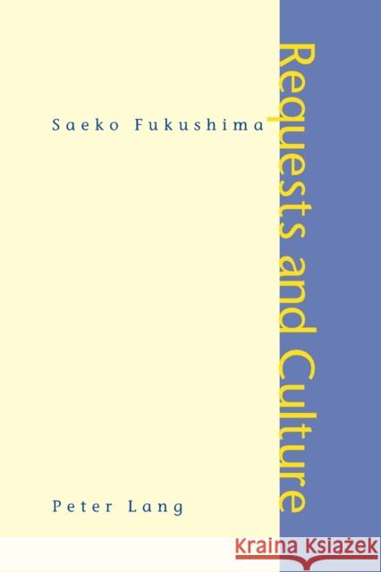 Requests and Culture; Politeness in British English and Japanese Fukushima, Saeko 9783039100453  - książka