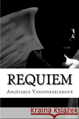 Requiem Angelique Vandenkerckhove 9781540661807 Createspace Independent Publishing Platform - książka