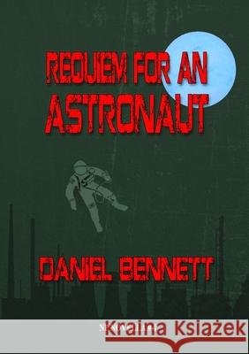 Requiem for an Astronaut Daniel Bennett 9781912950911 Newcon Press - książka