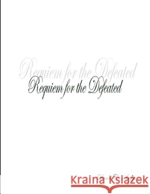 Requiem for the Defeated Lionel Suggs 9781105290718 Lulu.com - książka