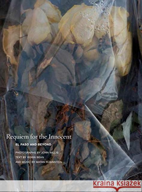 Requiem for the Innocent: El Paso and Beyond John Willis Robin Behn Matan Rubinstein 9781938086793 George F Thompson Publishing - książka
