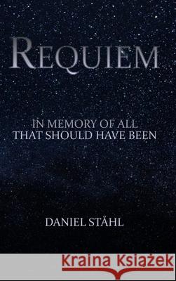 Requiem: In Memory of All That Should Have Been St 9781716809231 Lulu.com - książka