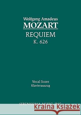 Requiem, K.626: Vocal score Mozart, Wolfgang Amadeus 9781932419177 Serenissima Music, - książka