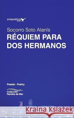 Requiem Para DOS Hermanos Socorro Sot Jhon Aguasaco 9781940075600 Artepoetica Press Inc - książka