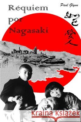 Requiem por Nagasaki Glynn, Paul 9781471099632 Lulu.com - książka
