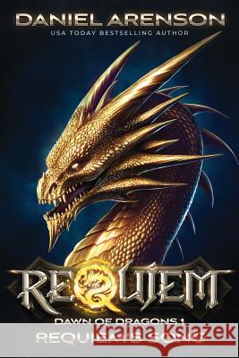 Requiem's Song: Dawn of Dragons, Book 1 Daniel Arenson 9781927601358 Moonclipse - książka