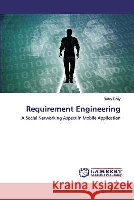Requirement Engineering Dolly, Bably 9786202530842 LAP Lambert Academic Publishing - książka