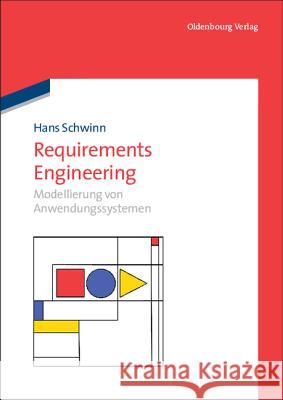 Requirements Engineering Hans Schwinn 9783486588934 Walter de Gruyter - książka