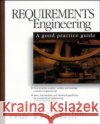 Requirements Engineering: A Good Practice Guide Pete (Lancaster University, UK) Sawyer 9780471974444 John Wiley & Sons
