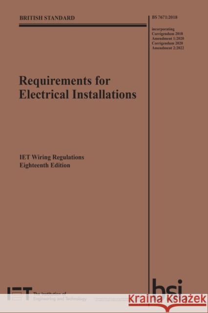 Requirements for Electrical Installations, IET Wiring Regulations, Eighteenth Edition, BS 7671:2018+A2:2022 The Institution of Engineering and Technology 9781839532184 Institution of Engineering and Technology - książka