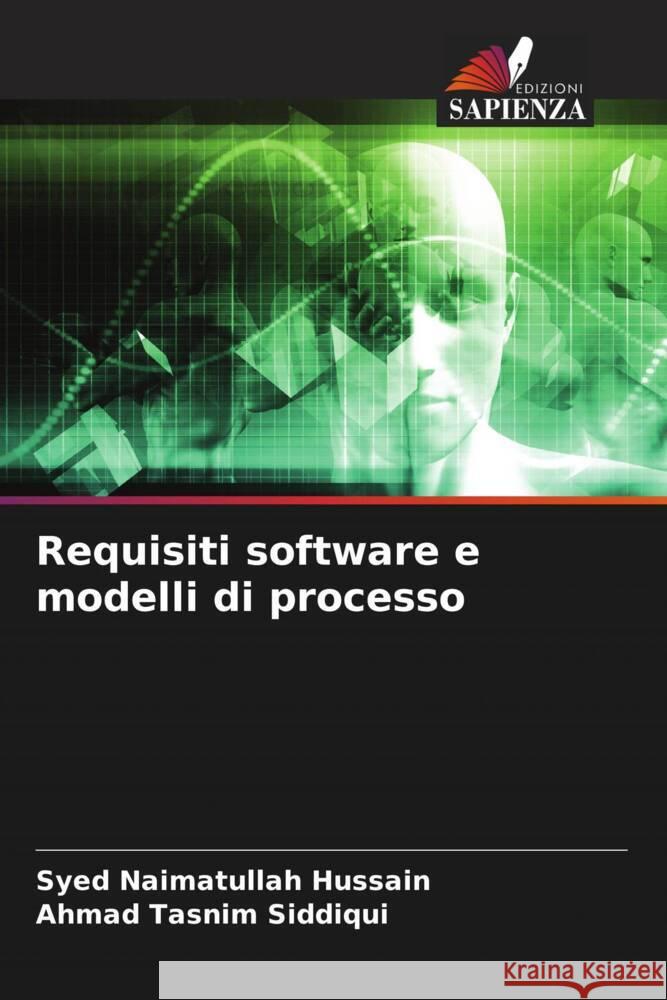 Requisiti software e modelli di processo Syed Naimatullah Hussain Ahmad Tasnim Siddiqui 9786207178513 Edizioni Sapienza - książka