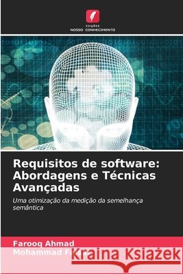 Requisitos de software: Abordagens e T?cnicas Avan?adas Farooq Ahmad Mohammad Faisal 9786139734726 Edicoes Nosso Conhecimento - książka