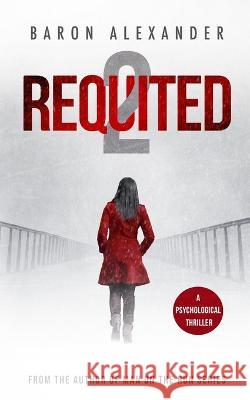 Requited: Susan's Story Baron Alexander   9781915756190 Wilderwick Press - książka