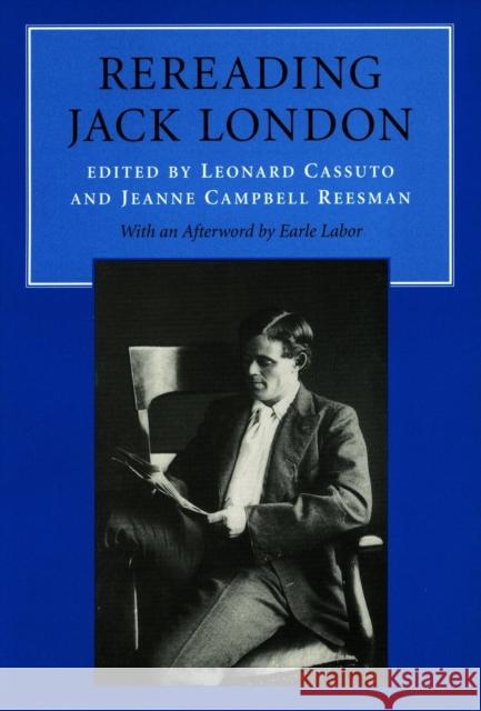 Rereading Jack London Leonard Cassuto Jeanne C. Reesman 9780804726344 Stanford University Press - książka