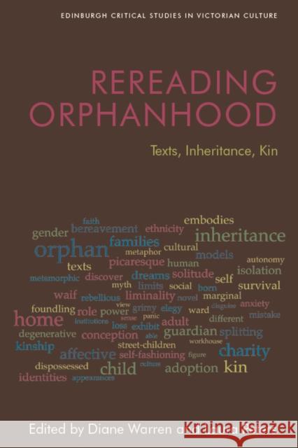 Rereading Orphanhood: Texts, Inheritance, Kin Warren, Diane 9781474464369 Edinburgh University Press - książka