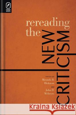 Rereading the New Criticism Miranda B. Hickman John D. McIntyre 9780814252369 Ohio State University Press - książka