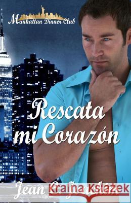 Rescata Mi Corazon Jean C. Joachim 9781544704869 Createspace Independent Publishing Platform - książka