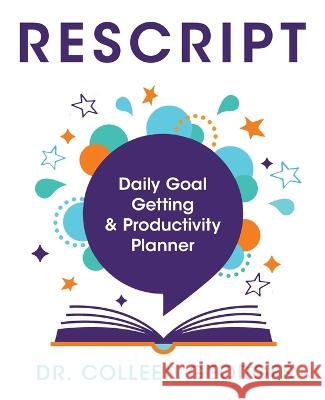 RESCRIPT Daily Goal Getting & Productivity Planner Colleen Georges 9781737528197 Rescript Your Story LLC - książka