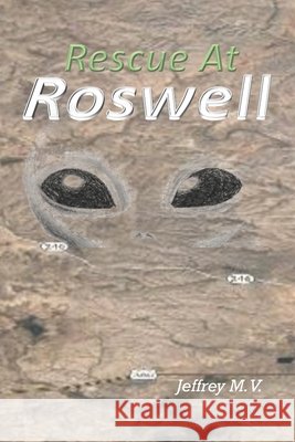 Rescue at Roswell Jeffrey Morales Vegas 9798597461809 Independently Published - książka