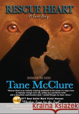 Rescue Heart: A Love Story Tane McClure Arendts 9781637922286 Beyond Publishing - książka