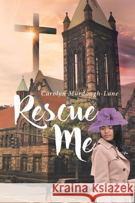 Rescue Me Carolyn Murdaugh-Lane 9781642587586 Christian Faith - książka