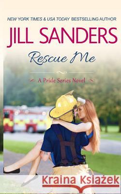 Rescue Me Jill Sanders 9781942896296 Idealist LLC - książka