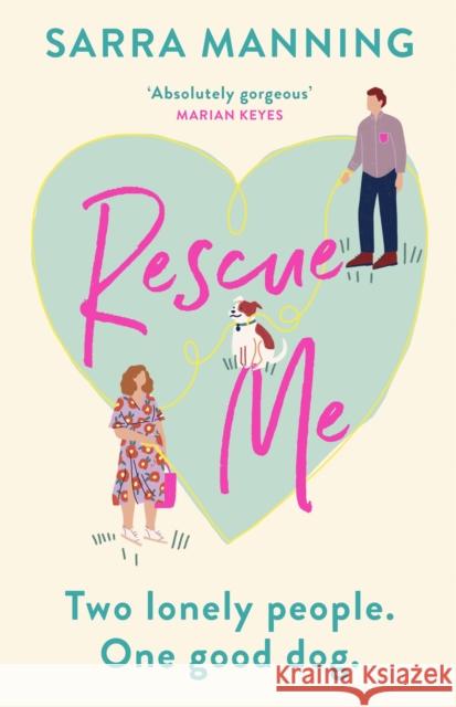 Rescue Me: An uplifting romantic comedy perfect for dog-lovers Sarra Manning 9781529336542 Hodder & Stoughton - książka